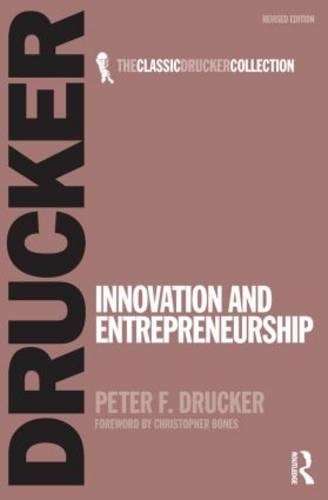 Innovation and Entrepreneurship - Peter Drucker