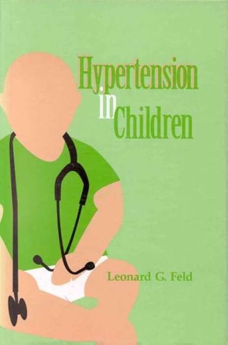 HYPERTENSION IN CHILDREN - Leonard G. Feld