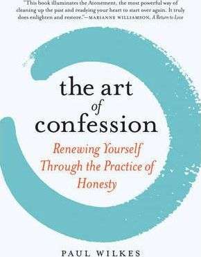 The Art of Confession - Paul Wilkes