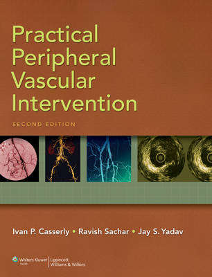 Practical Peripheral Vascular Intervention - CASSERLY,I