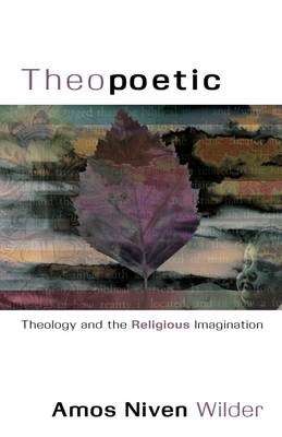 Theopoetic - Niven Wilder Amos
