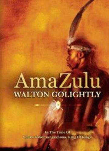 AmaZulu: Being the Many Divers Adventures of the Induna & the Boy Am - N