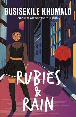 Rubies and Rain - Busisekile Khumalo