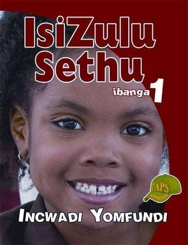 Isizulu Sethu : Ibanga 1 : Incwadi Yomfundi - ISIZULU-GR1
