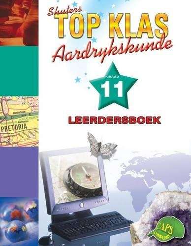Shuters top klas Aardrykskunde: Graad 11: Leerdersboek - GEO-GR11