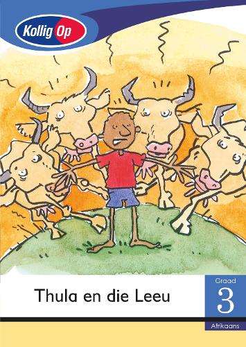 Kollig Op Afrikaans: Thula en die Leeu : Graad 3 : Leesboek - MML-KOLLIGOP