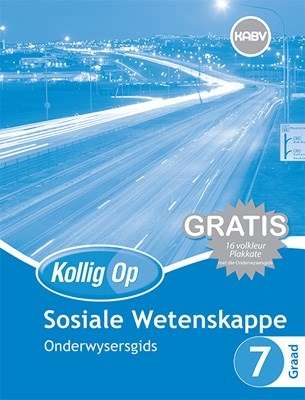 Kollig Op Sosiale Wetenskappe: Graad 7: Onderwysersgids en Gratis Pl - J. Allwood