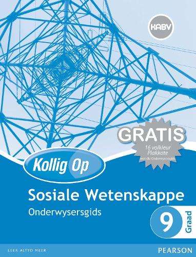 Kollig Op Sosiale Wetenskappe: Graad 9: Onderwysersgids en Gratis Pl - J. Allwood
