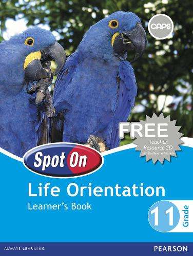 Spot On Life Orientation : Grade 11 : Learner's Book - LO-GR11