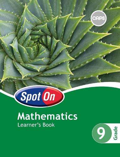 Spot on Mathematical Literacy CAPS: Spot On Mathematics: Grade 9: Le - S. Olivier