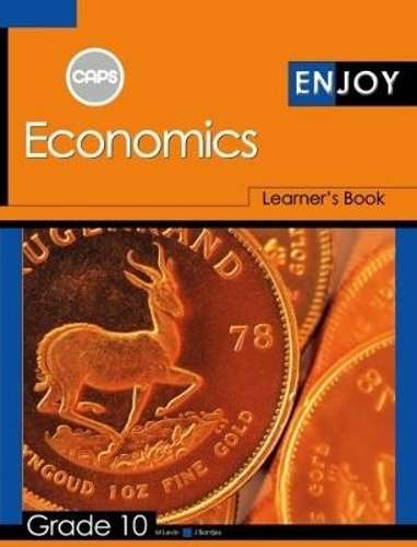 Enjoy Economics: Grade 10: Learner's Book - ECO-GR10