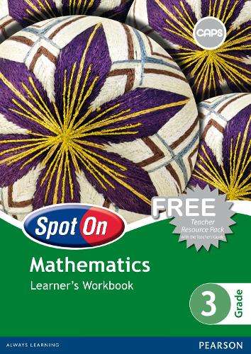 Spot On Mathematics: Grade 3: Learner's Workbook - MATHS-GR3