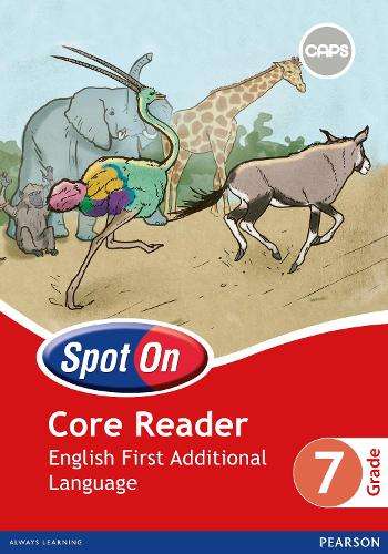 Spot On English First Additional Language : Grade 7 : Core Reader - ENG-GR7