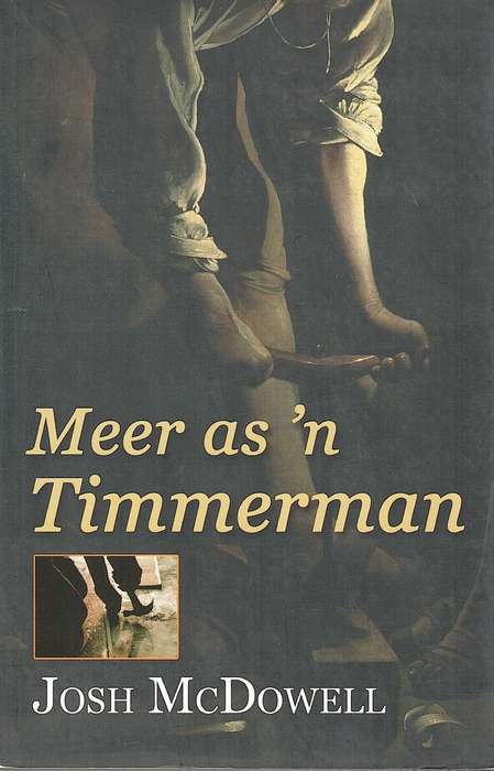Meer as 'n Timmerman - McDowell Josh