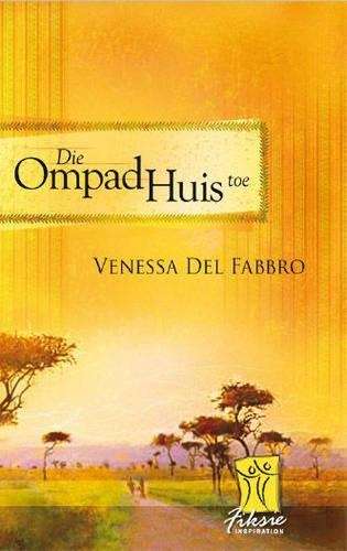 Die Ompad Huis Toe - Vanessa Del Fabbro