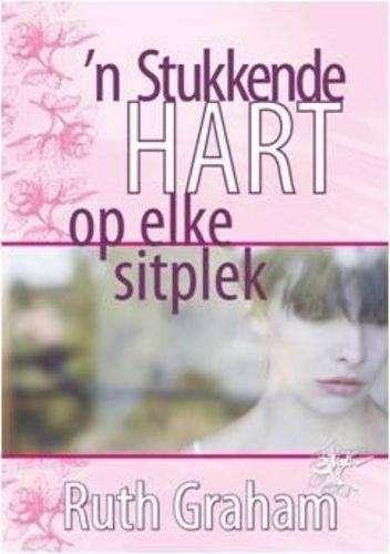 n 'n Stukkende Hart Op Elke Sitplek - GRAHAM,R