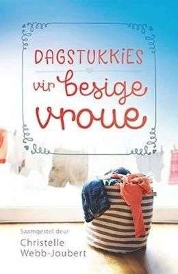 Dagstukkies vir besige vroue - WEBB-JOUBERT,C