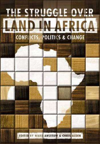 The Struggle Over Land in Africa - ANSEEUW,W,ALDEN,C