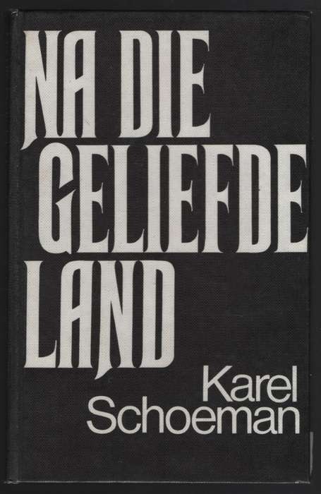 Na die Geliefde Land - Schoeman, Karel - 9780798102346
