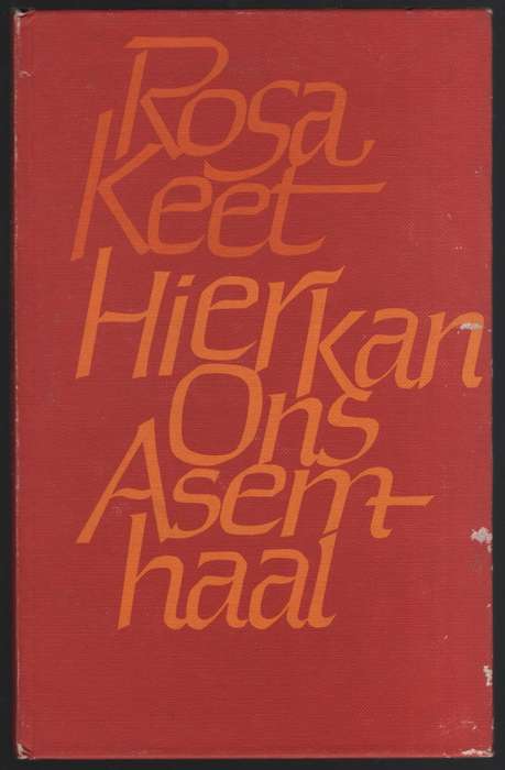 Hier Kan Ons Asemhaal - Keet, Rosa