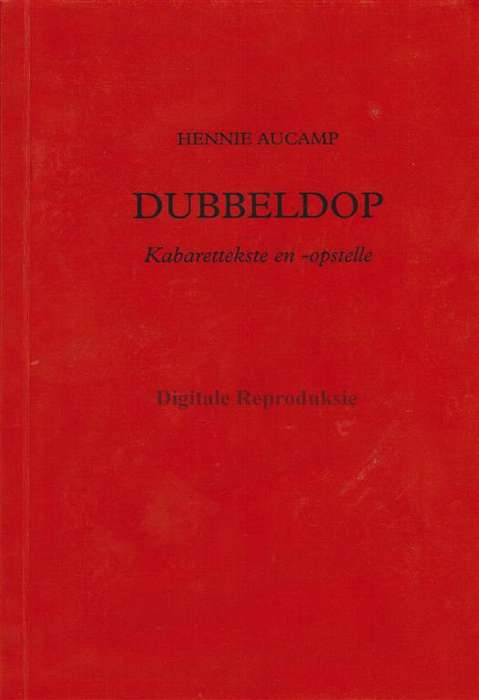 DUBBELDOP KABERETTEKSTE & OPSTELLE 2H SECONDHAND - AUCAMP,H
