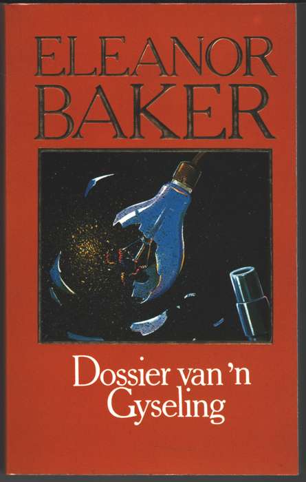 Dossier Van 'n Gyseling SECONDHAND - Eleanor Baker