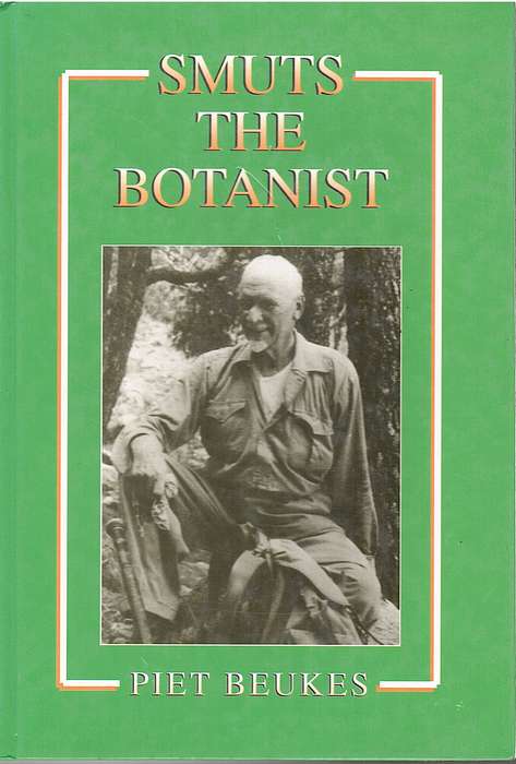 Smuts the Botanist - Piet Beukes