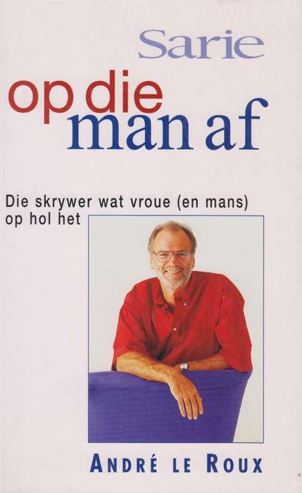 Op die Man Af - Le Roux, Andre