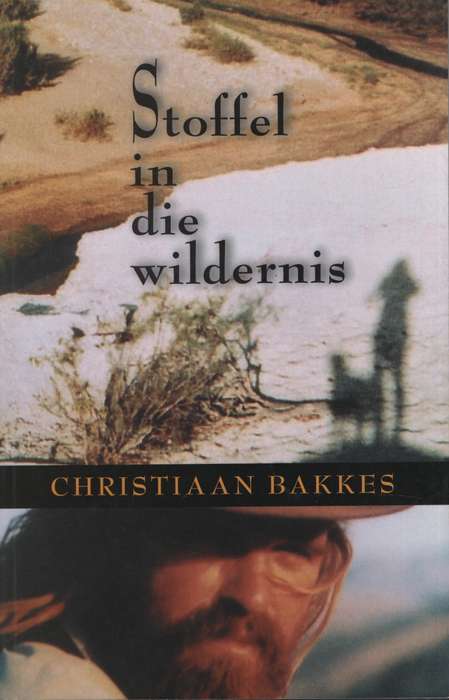 STOFFEL IN DIE WILDERNIS SECONDHAND - BAKKES,C