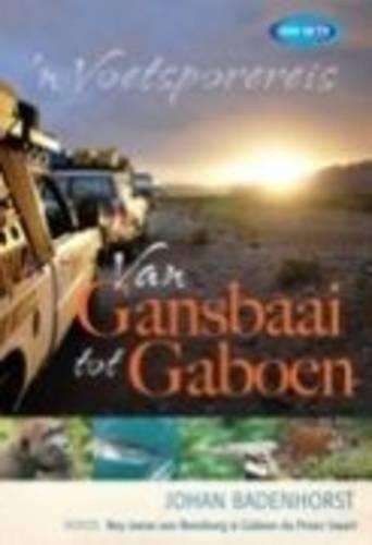 Gansbaai tot Gaboen - Johan Badenhorst