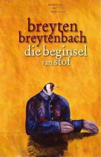 Die beginsel van stof - Breyten Breytenbach