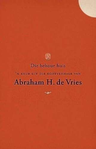 Die behoue huis - Abraham de Vries