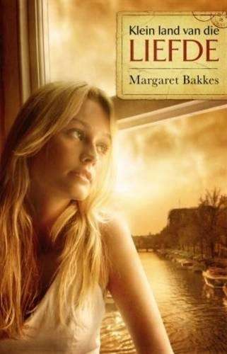 Klein Land Van Die Liefde - Margaret Bakkes