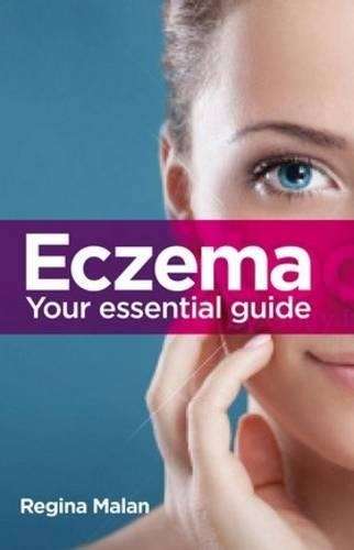 Eczema - your essential guide - Regina Malan