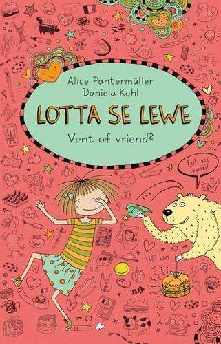 Lotta se lewe 6: Vent of vriend? - Alice Pantermuller