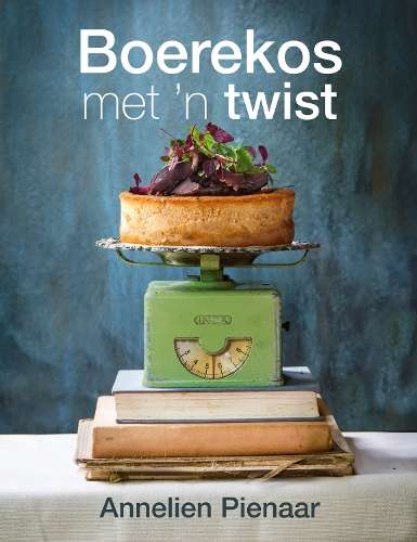 Boerekos met 'n twist - Annelien Pienaar