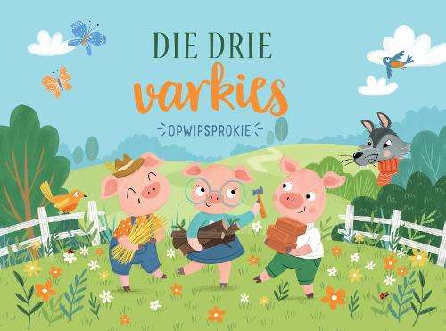 Opwipsprokie: Die Drie Varkies - North Parade Publishing Nort