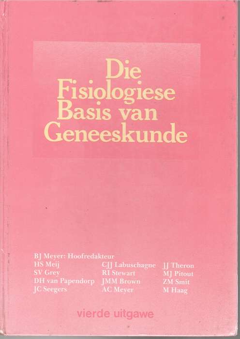 DIE FISIOLOGIESE BASIS VAN GENEESK SECONDHAND - MEYER,BJ