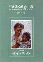 PRACTICAL GUIDE FOR GEN NURSING V1 SECONDHAND - MULDER,M