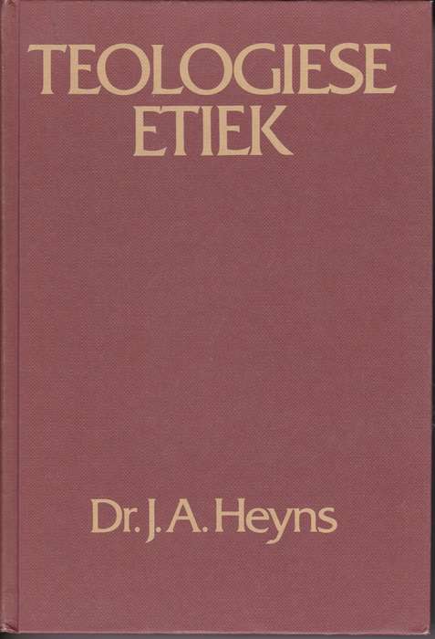 TEOLOGIESE ETIEK TWO 1 - HEYNS,J