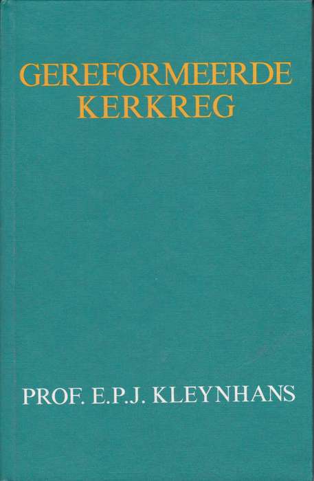 Gereformeerde Kerkerg Deel 4 - KLEYNHANS,EPJ