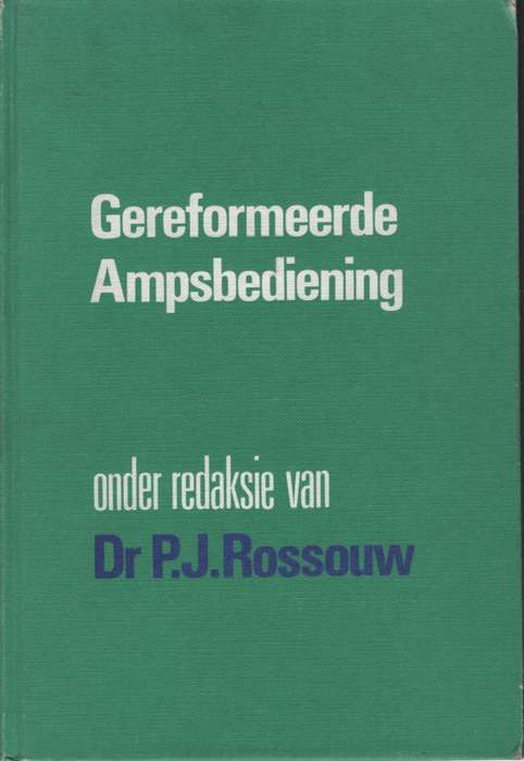 GEREFORMEERDE AMPSBEDIENING - ROSSOUW,P