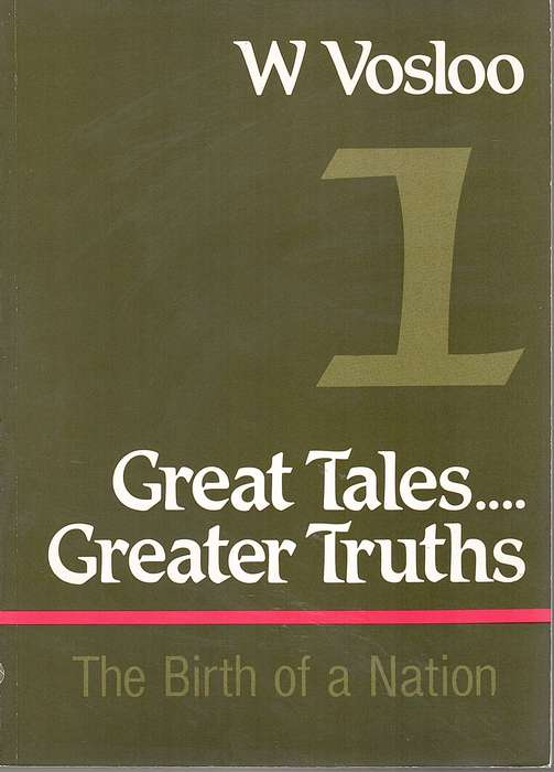 GREAT TALES ONE GREATER TRUTHS BIRTH NATIO SECONDHAND - VOSLOO,W