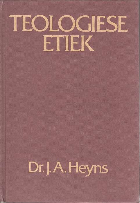 TEOLOGIESE ETIEK TWO TWO - HEYNS,J