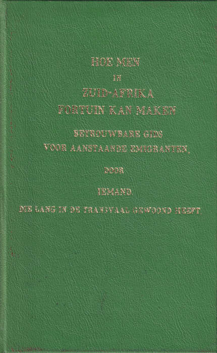 HOE MEN IN ZUID AFRIKA FORTUIN KAN MAKEN SECONDHAND - STAATSBIBLIOTEEK