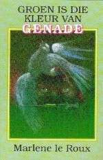 Groen is die kleur van genade - LEROUX,M - 9780799319835