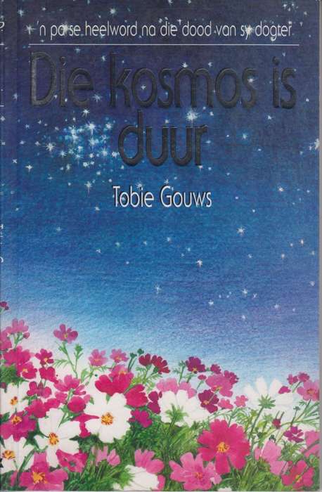 Die kosmos is duur - GOUWS,T
