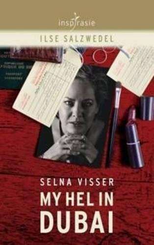 Selna Visser: My Hel in Dubai - Ilse Salzwedel