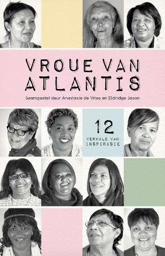 Vroue van Atlantis: 12 Verhale van Inspirasie - De Vries, Anastasia; Jason,