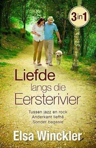 Liefde langs die Eersterivier - Elsa Winckler